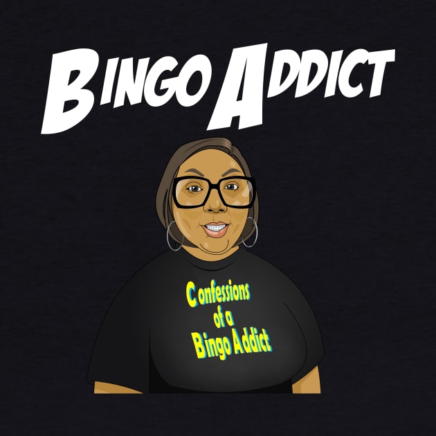 Bingo Addict Tee by Confessions Of A Bingo Addict